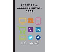 Password & Account Number Book: Never forget the password again: Volume 1 (Password Book)