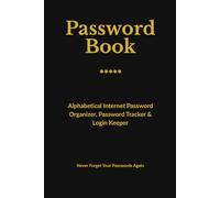 Password Book Black Edition: Alphabetical Internet Password Organizer, Password Tracker & Login Keeper
