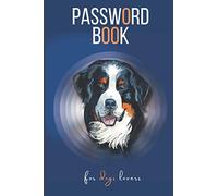 Password Book for Dogs Lovers: Tab Bernese Mountain Dog Cover Alphabetical Password Notebook To Protect Usernames, Passwords, and Private Information | Size 6"x 9" | 110 Pages |
