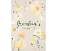 Password Book for Grandma with Alphabetical A-Z Tabs: Gift for Mom, Grandma, and Friends | Personal Logbook | Minimalistic Design | Extra Features | Paperback 6"x9"