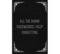 Password Book for Men: All The Damn Passwords I Keep Forgetting: Gifts for Dad, Husband, Fathers, Grandpa, Co-worker Who Wants Nothing