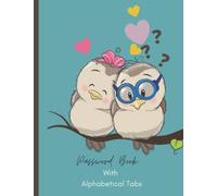 Password Book: Internet Password Logbook , Large Print Username and Password Log Book with A-Z Tabs , For Seniors and the Vision Impaired , Alphabetical ..., 8.5 x 11inches