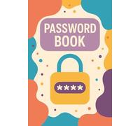 Password Book - Keep Your Logins Safe and Organized: The Ultimate Organizer for Website Logins, Usernames, Passwords & Notes | 100 Pages | Alphabetical Index | Large Print