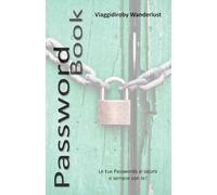 Password Book: Organizza le tue Passwords (Wanderluster - Diari di Viaggio)