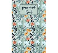 Password Book with Alphabetical tabs large print: password keeper logbook with alphabetized tabbed pages 6x9 | turquoise flowers website email address ... log book and internet password organizer