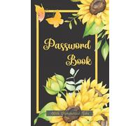 Password Book with Alphabetical Tabs: Personal Internet Address & Password Logbook to Protect your Logins and Usernames in a Small A5 Keeper. Cute Sunflower & butterfly Cover Design.