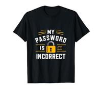 Password is Incorrect - Cybersecurity IT Tech Helpdesk Value Graphic T-Shirt, Men, Black, S