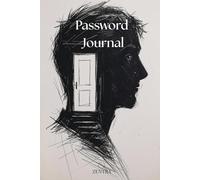 Password Journal: Keep all your login information safe and organized - Includes categories, hints, 2FA notes, account recovery & cybersecurity tips.