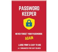 Password Keeper Book: A-Z Alphabetical Password Organizer, Internet Login Tracker for Websites, Username & Password Log Book, Large Print, Simple & Easy to Use, Supports Modern Login Types