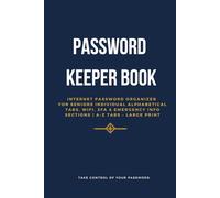 Password Keeper Book with A-Z Tabs - Large Print: Internet Password Log Book Organizer for Seniors | Individual Alphabetical Tabs, WiFi, 2FA & Emergency Info Sections | 130 Pages