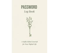 Password Log Book: A Softly Edited Password Keeper with an Index, Emergency Access Page, 2FA & Recovery Codes, and a Subscriptions Tracker
