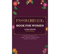 Password Log Book for Women: Cute Floral Internet Password Organizer and Keeper Journal - Alphabetical A to Z Logbook to Protect Usernames and Login ... Large Print - Never Forget a Password Again