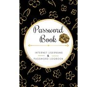 Password Log Book: Internet Password Organizer: 6" x 9" Inches, Small Password Journal and Alphabetical Tabs, Password Notebook for Computer & Website ... To Protect Usernames, Floral Cover Design