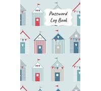 Password Log Book: New forget another login password with this handy record notebook where you can list your details to keep them safe. Blue & red beach huts design