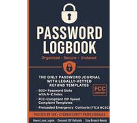 Password Logbook: 600+ Slots • FCC-Compliant ISP Refund Templates • Wi-Fi Tracker • Emergency Contacts • Global Privacy Guide