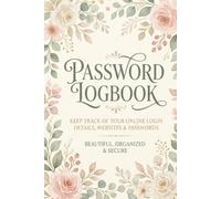 Password Logbook: A Secure & Alphabetical Internet Password Organizer