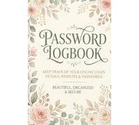 Password Logbook: A Secure & Alphabetical Internet Password Organizer
