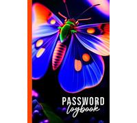 Password Logbook Butterfly: A Beautiful and Secure Organizer for Your Online Accounts: 120 Pages | 6x9 Inch | Keep Your Internet Passwords Safe and Easily Accessible For Adult Kid and Senior