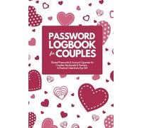 Password Logbook for Couples: Shared Passwords & Account Organizer for Couples, Newlyweds & Partners - A Practical Valentine’s Day Gift