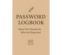 Password Logbook: Internet Address Password Organizer - Secure Notebook to Keep Track of Websites, Usernames, and Login Details Easily (Password Keeper Series)
