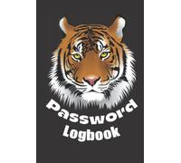 Password Logbook! Internet Organizer, 6”x9” 120 Pages Office Product - Notebook-Journal!: Love That Tiger! Secret Santa Gift Exchange-Gag Gift Idea! ... For YA, Teens, Adults & Seniors Gift Idea!