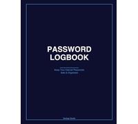 Password Logbook: Internet Password Organizer with Alphabetical Tabs | Large Print | 120+ Pages: Keep All Your Usernames, Passwords, and Login Details Safe in One Place