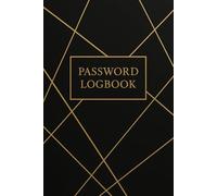 Password Logbook: Modern Geometric Gold Edition for Secure Login Organization: Stylish Password Organizer with Clean Layout for Websites, Usernames, Passwords & Notes