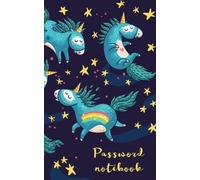 Password notebook: Internet address and password logbook / journal / diary - Unicorn cover (Unicorn lover's notebooks)