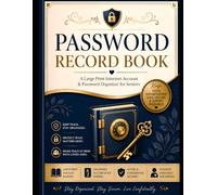 Password Record Book: A Large Print Internet Account & Password Organizer for Seniors