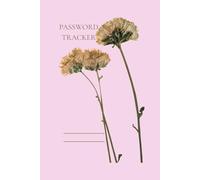 Password Tracker: Elegant Floral Edition: Dusty Rose Floral Edition: Internet Login and Password Logbook with Botanical Interior, 6 x 9 inch