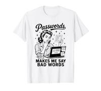 Passwords Make Me Say Bad Words Funny Computer Humor Value Graphic T-Shirt
