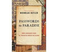 Passwords to Paradise: How Languages Have Re-invented World Religions