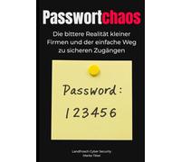 Passwortchaos: Die bittere Realität kleiner Firmen und der einfache Weg zu sicheren Zugängen