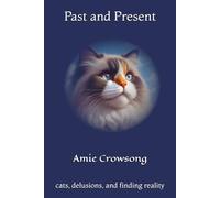 Past and Present: Cats, Delusions, and finding Reality: 3 (Ferals)
