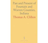Past and Present of Fountain and Warren Counties, Indiana