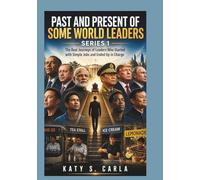 PAST AND PRESENT OF SOME WORLD LEADERS SERIES 1