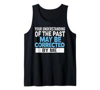 Past Be Corrected History Teacher School Teaching History Tank Top