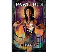 Past Due: 4 (Good Intentions)