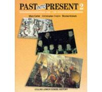 Past Into Present - Book 2: Bk. 2