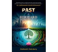 Past is Forward : A Journey Back to Heal the Future