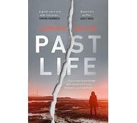 Past Life: an 'astonishing' and 'gripping' crime thriller