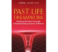 Past Life Dreamwork – Healing the Soul Through Understanding Karmic Patterns – Simon & Schuster