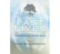 Past Lives : The Evolution of the Soul