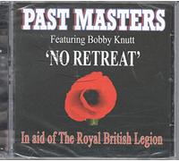 Past Masters - No Retreat by Past Masters featuring Bobby Knutt