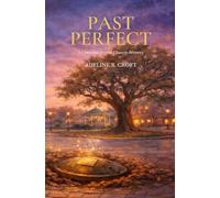 Past Perfect: A Charmed Second Chances Mystery