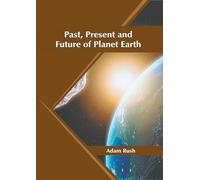 Past, Present and Future of Planet Earth