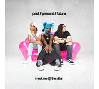 Meet Me @ The Altar - Past // Present // Future