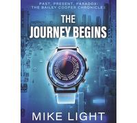Past, Present, Paradox: The Bailey Cooper Chronicles: The Journey Begins