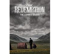 Past Redemption: The Coming Storm