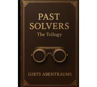 PAST SOLVERS: THE TRILOGY